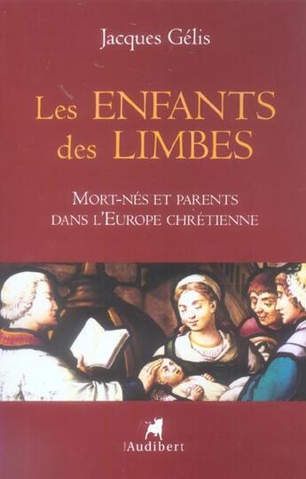Couverture du livre « Enfants Des Limbes (Les) » de Gelis Jacques aux éditions Audibert Louis