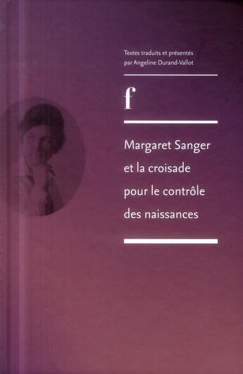 Couverture du livre « Margaret sanger et la croisade pour le controle des naissances. texte s traduits et presentes par an » de Durand-Vallot Angel aux éditions Ens Lyon