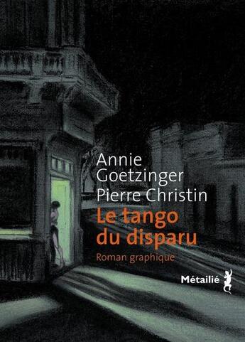 Couverture du livre « Le tango du disparu » de Christin/Goetzinger aux éditions Metailie