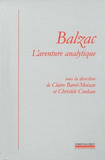 Couverture du livre « Balzac,L'Aventure Analytique » de Barel-Moisan et Couleau aux éditions La Simarre