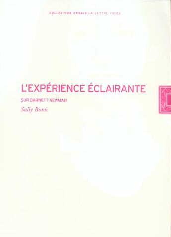 Couverture du livre « L' experience eclairante - sur barnett newman » de Sally Bonn aux éditions Lettre Volee