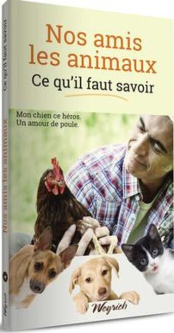 Couverture du livre « Nos amis les animaux : ce qu'il faut savoir t.4 » de  aux éditions Weyrich