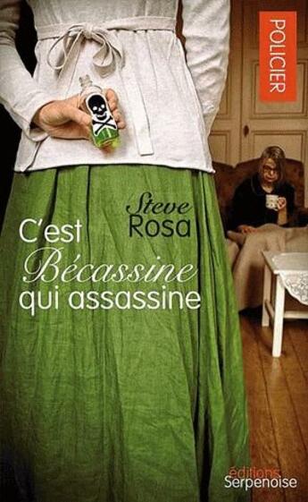 Couverture du livre « C'est Bécassine qui assassine » de Steve Rosa aux éditions Serpenoise