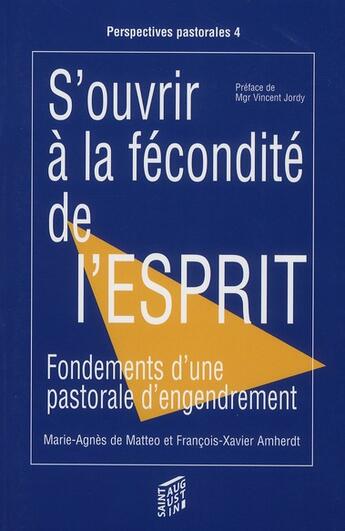 Couverture du livre « S'ouvrir à la fécondité de l'esprit » de Amherdt Fx + Ma aux éditions Saint Augustin