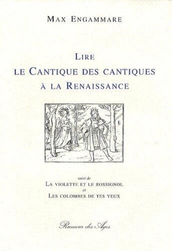 Couverture du livre « Lire le cantique des cantiques » de Max Engammare aux éditions Rumeur Des Ages