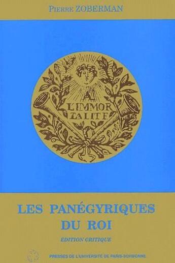 Couverture du livre « Les panégyriques du roi » de Pierre Zoberman aux éditions Sorbonne Universite Presses