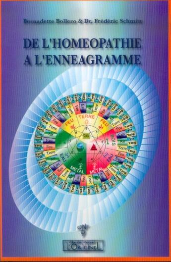 Couverture du livre « De l'homéopathie à l'enneagramme » de Frédéric Schmitt et Bernadette Bollero aux éditions L'originel Charles Antoni