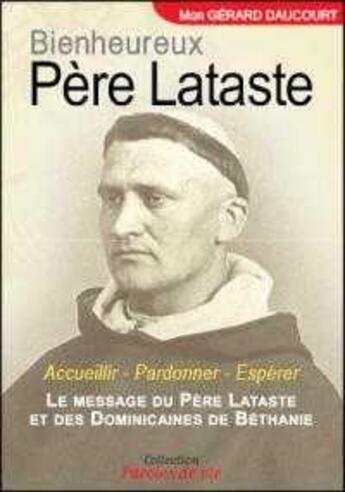 Couverture du livre « Bienheureux Pere Lataste » de Mgr Gerard Daucourt aux éditions Livre Ouvert