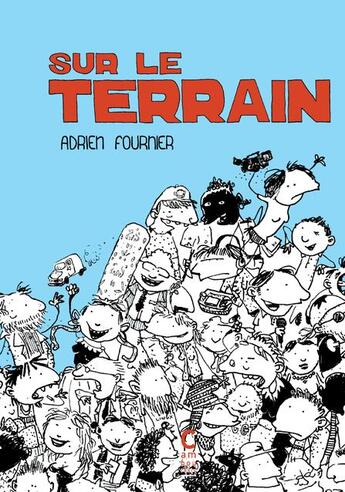 Couverture du livre « Sur le terrain » de Adrien Fournier aux éditions Cambourakis