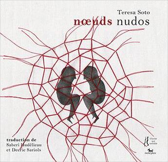 Couverture du livre « Noeuds / nudos » de Teresa Soto aux éditions L'herbe Qui Tremble