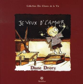 Couverture du livre « Je veux d'l'amour » de Diane Drory aux éditions Soliflor