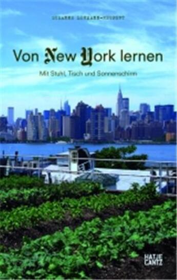 Couverture du livre « Von new york lernen mit stuhl, tisch und sonnenschirm /allemand » de Lepik Andres/Lehmann aux éditions Hatje Cantz