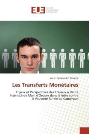 Couverture du livre « Les transferts monetaires - enjeux et perspectives des travaux a haute intensite de main d'oeuvre da » de Emvono A S. aux éditions Editions Universitaires Europeennes