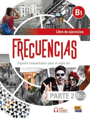 Couverture du livre « Frecuencias ; B1.2 ; libro de ejercicios (parte 2) » de Carlos Oliva et Amelia Guerrero aux éditions Edinumen