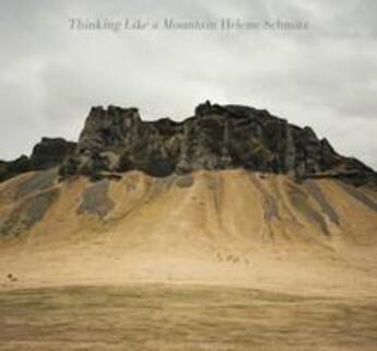 Couverture du livre « Helene schmitz: thinking like a mountain » de Helene Schmitz aux éditions Thames & Hudson