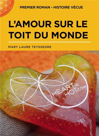 Couverture du livre « L'amour sur le toit du monde » de Mary-Laure Teyssedre aux éditions Bookelis