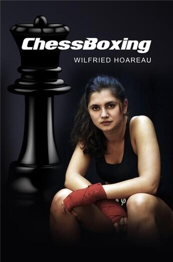 Couverture du livre « Chessboxing » de Hoareau Wilfried aux éditions Librinova