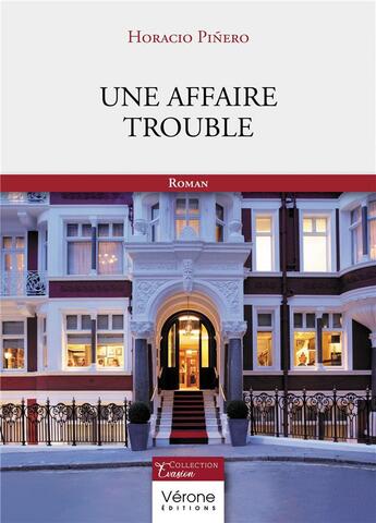 Couverture du livre « Une affaire trouble » de Horacio Pinero aux éditions Verone