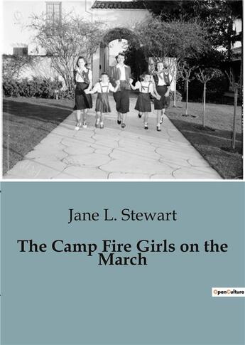 Couverture du livre « The camp fire girls on the march » de L. Stewart Jane aux éditions Culturea