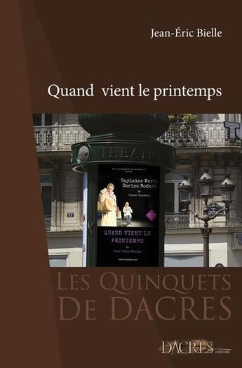 Couverture du livre « Quand vient le printemps » de Jean-Eric Bielle aux éditions Dacres