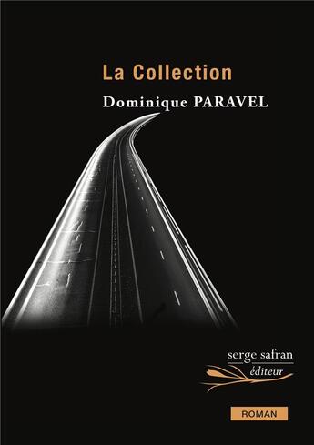 Couverture du livre « La collection » de Dominique Paravel aux éditions Serge Safran