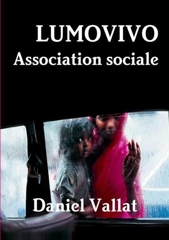 Couverture du livre « LUMOVIVO - Association sociale » de Daniel Vallat aux éditions Lulu