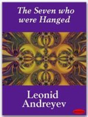 Couverture du livre « The Seven who were Hanged » de Leonid Andreyev aux éditions Ebookslib