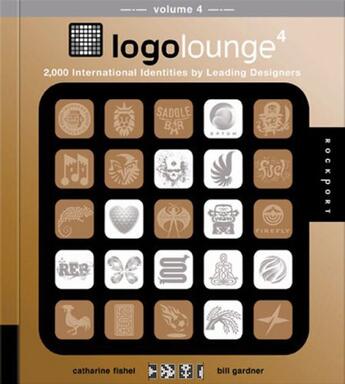 Couverture du livre « Logolounge t.4 ; 2 000 international identities by leading designers » de Catharine Fishel et Bill Gardner aux éditions Rockport