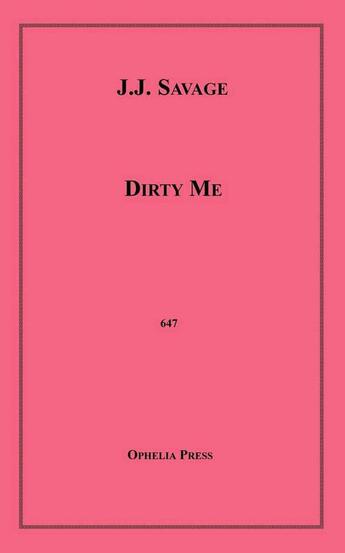 Couverture du livre « Dirty Me » de J.J. Savage aux éditions Epagine