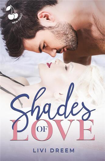 Couverture du livre « Shades of Love » de Dreem Livi aux éditions Cherry Publishiing