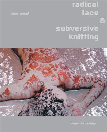 Couverture du livre « Radical lace and subversive knitting » de Revere David aux éditions Antique Collector's Club