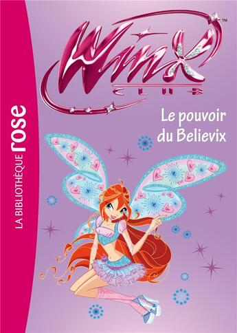 Couverture du livre « Winx Club Tome 34 : le pouvoir de Believix » de Sophie Marvaud aux éditions Hachette Jeunesse