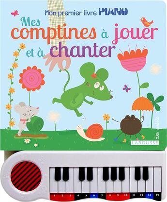 Couverture du livre « Mes comptines à jouer et à chanter » de Isabelle Jacque aux éditions Larousse