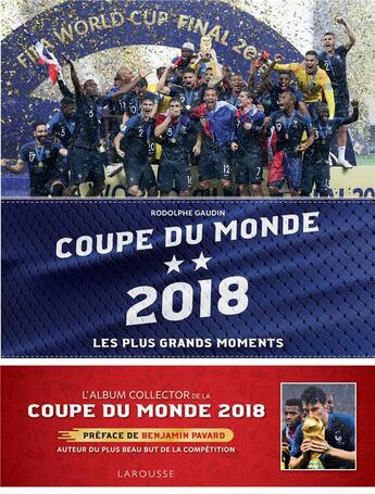 Couverture du livre « Les meilleurs moments de la coupe du monde (édition 2018) » de Rodolphe Gaudin aux éditions Larousse