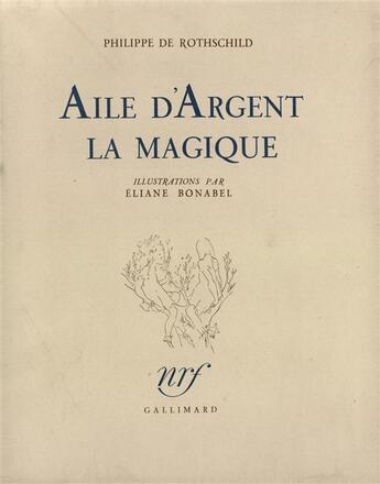 Couverture du livre « Aile d'argent la magique » de Rothschild/Bonabel aux éditions Gallimard