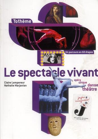 Couverture du livre « Le spectacle vivant » de Claire Lempereur et Nathalie Marjanian aux éditions Gallimard-jeunesse