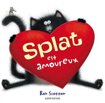 Couverture du livre « Splat est amoureux » de Rob Scotton aux éditions Nathan