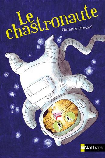 Couverture du livre « Le chastronaute » de Florence Hinckel aux éditions Nathan