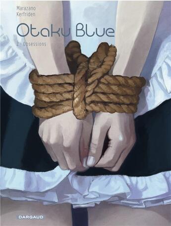 Couverture du livre « Otaku blue Tome 2 ; obsessions » de Richard Marazano et Malo Kerfriden aux éditions Dargaud