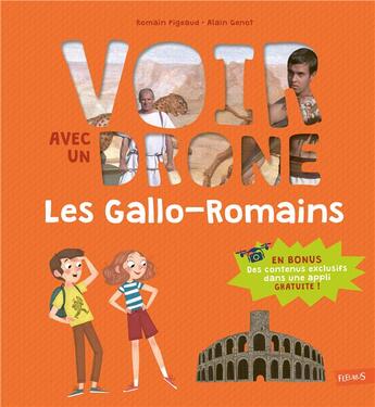 Couverture du livre « Les Gallo-Romains » de Pauline Duhamel et Alain Genot et Romain Pigeaud aux éditions Fleurus