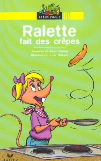 Couverture du livre « Ralette fait des crepes » de Guion Jeanine Et Jea aux éditions Hatier