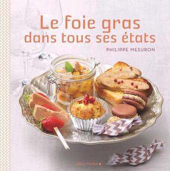 Couverture du livre « Le foie gras dans tous ses états » de Philippe Mesuron aux éditions Albin Michel