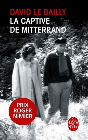 Couverture du livre « La captive de Mitterrand » de David Le Bailly aux éditions Le Livre De Poche