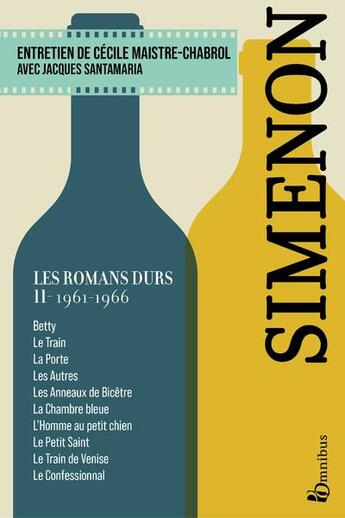 Couverture du livre « Les romans durs t.11 : 1961-1966 (édition 2023) » de Georges Simenon aux éditions Omnibus