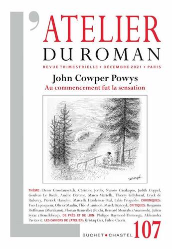 Couverture du livre « L'atelier du roman t.107 ; John Cowper Powys, au commencement fut la sensation » de L'Atelier Du Roman aux éditions Buchet Chastel