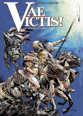 Couverture du livre « Vae victis Tome 4 : Milon, le charmeur d'orages » de Jean-Yves Mitton et Simon Rocca aux éditions Soleil