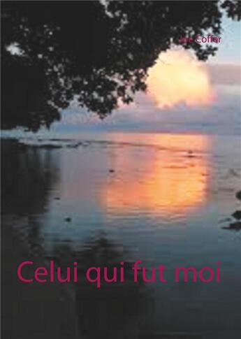 Couverture du livre « Celui qui fut moi » de Joe Coffer aux éditions Books On Demand