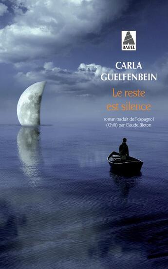 Couverture du livre « Le reste est silence » de Carla Guelfenbein aux éditions Actes Sud