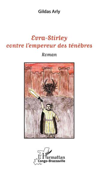 Couverture du livre « Evra-Stirley contre l'empereur des ténèbres » de Gildas Arly aux éditions L'harmattan