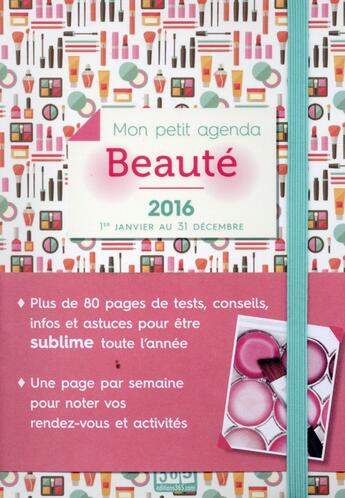 Couverture du livre « Mon petit agenda ; beauté (édition 2016) » de  aux éditions Editions 365